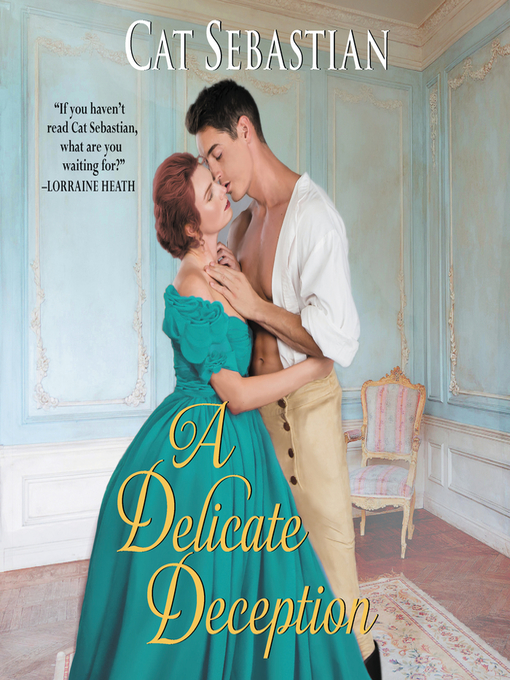 Title details for A Delicate Deception by Cat Sebastian - Available